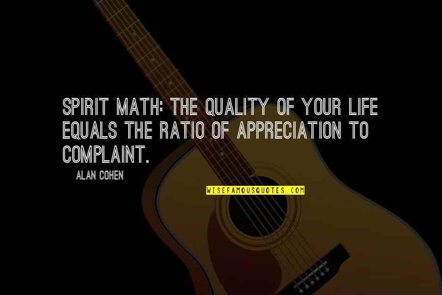Ratio Quotes By Alan Cohen: Spirit Math: The quality of your life equals
