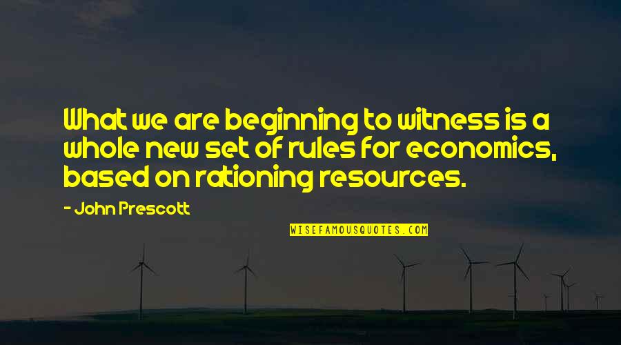 Rationing Quotes By John Prescott: What we are beginning to witness is a