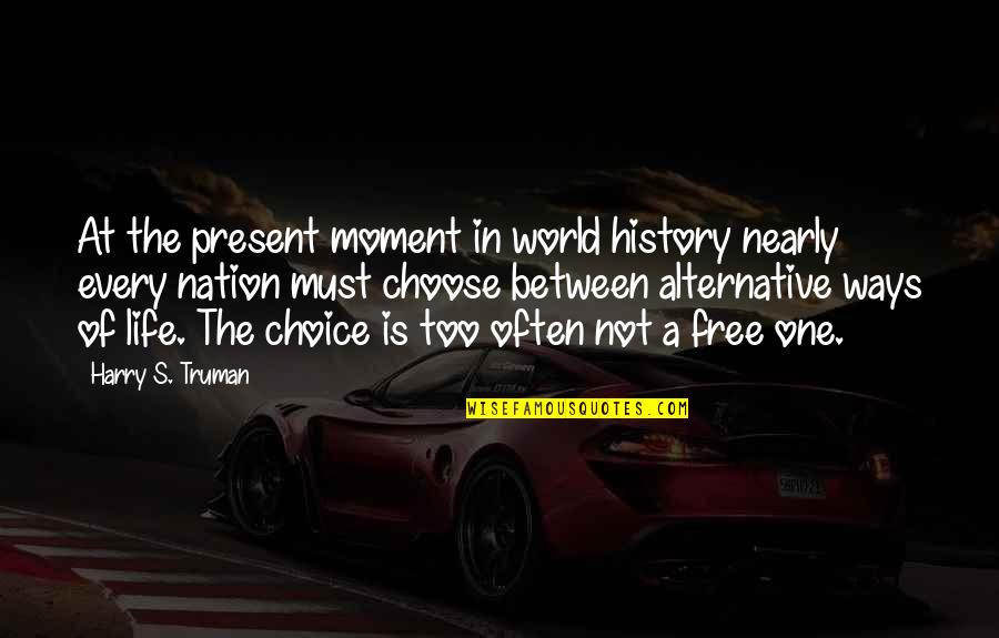 Rations For Sale Quotes By Harry S. Truman: At the present moment in world history nearly Rations For Sale Quotes By Harry S. Truman: At the present moment in world history nearly