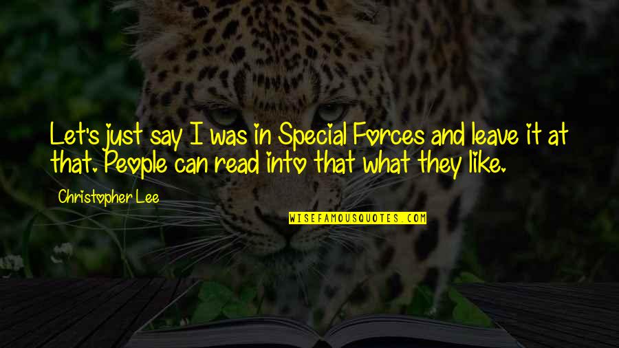 Ratnayake Saman Quotes By Christopher Lee: Let's just say I was in Special Forces
