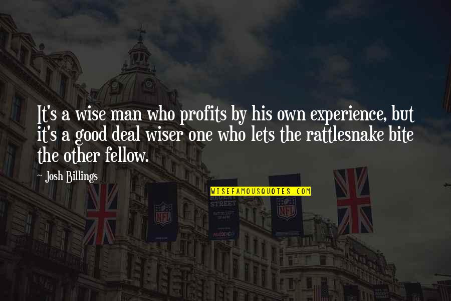 Rattlesnake Quotes By Josh Billings: It's a wise man who profits by his Rattlesnake Quotes By Josh Billings: It's a wise man who profits by his