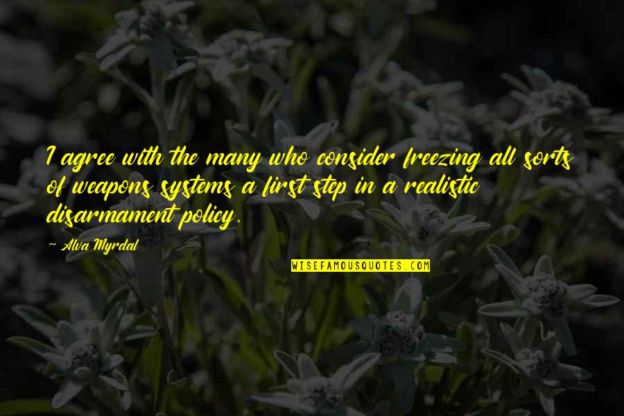 Ratw Quotes By Alva Myrdal: I agree with the many who consider freezing Ratw Quotes By Alva Myrdal: I agree with the many who consider freezing