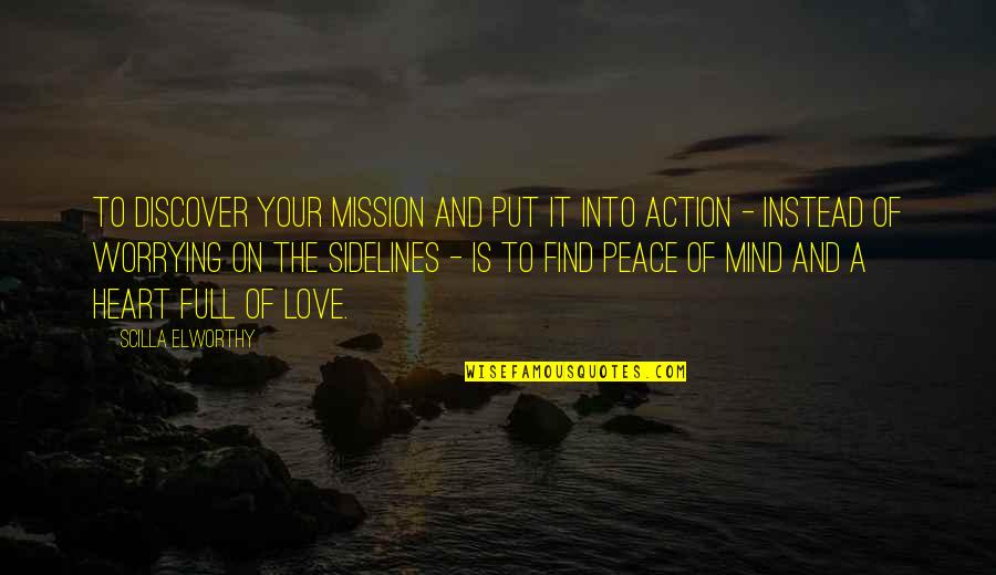 Raunchier Quotes By Scilla Elworthy: To discover your mission and put it into