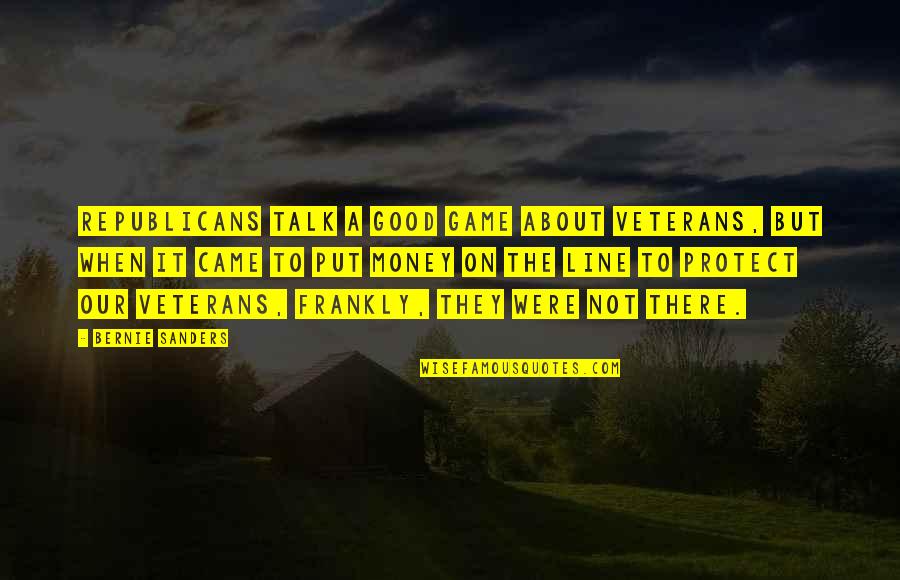 Rauschenbergs Work Quotes By Bernie Sanders: Republicans talk a good game about veterans, but Rauschenbergs Work Quotes By Bernie Sanders: Republicans talk a good game about veterans, but