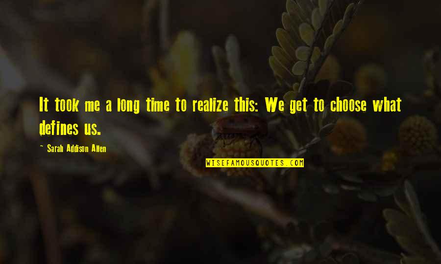 Ravachol Anarchist Quotes By Sarah Addison Allen: It took me a long time to realize Ravachol Anarchist Quotes By Sarah Addison Allen: It took me a long time to realize