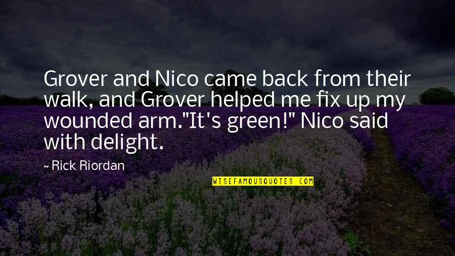 Ravagement Fantasy Quotes By Rick Riordan: Grover and Nico came back from their walk, Ravagement Fantasy Quotes By Rick Riordan: Grover and Nico came back from their walk,