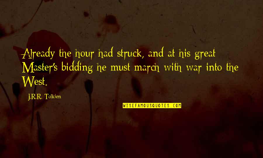 Ravasi Noi Quotes By J.R.R. Tolkien: Already the hour had struck, and at his