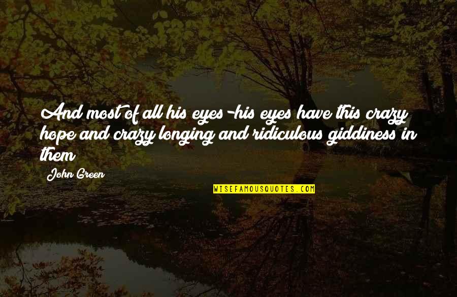 Ravel's Bolero Quotes By John Green: And most of all his eyes-his eyes have