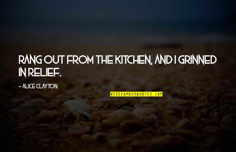 Raven Stone Stupid Quotes By Alice Clayton: Rang out from the kitchen, and I grinned