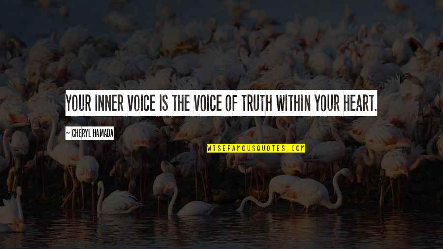 Raven Wingspan Quotes By Cheryl Hamada: Your inner voice is the voice of truth