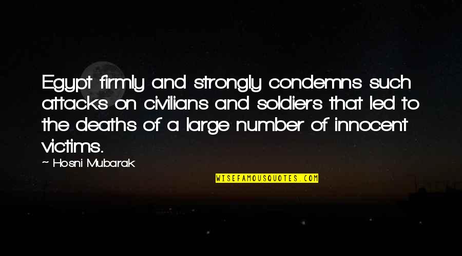 Raven's Gate Book Quotes By Hosni Mubarak: Egypt firmly and strongly condemns such attacks on Raven's Gate Book Quotes By Hosni Mubarak: Egypt firmly and strongly condemns such attacks on