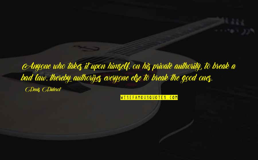 Raviani Quotes By Denis Diderot: Anyone who takes it upon himself, on his Raviani Quotes By Denis Diderot: Anyone who takes it upon himself, on his