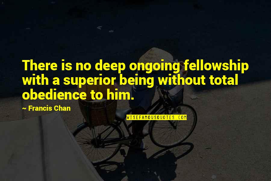 Ravisa Pocket Quotes By Francis Chan: There is no deep ongoing fellowship with a Ravisa Pocket Quotes By Francis Chan: There is no deep ongoing fellowship with a
