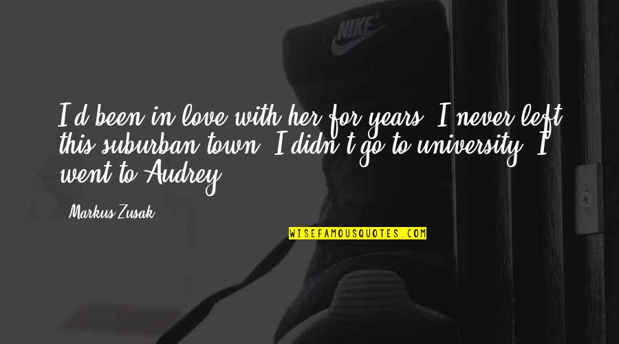 Raviva Quotes By Markus Zusak: I'd been in love with her for years.