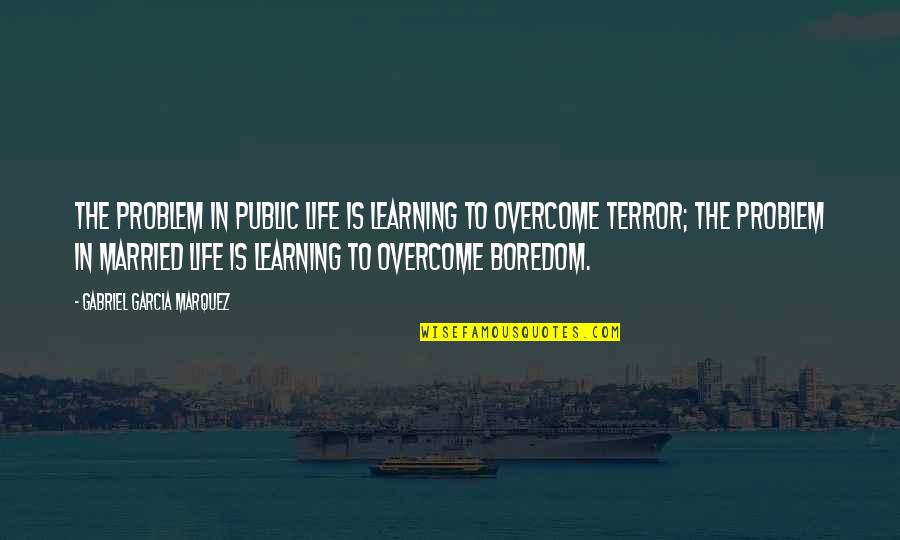 Rawle And Henderson Quotes By Gabriel Garcia Marquez: The problem in public life is learning to Rawle And Henderson Quotes By Gabriel Garcia Marquez: The problem in public life is learning to