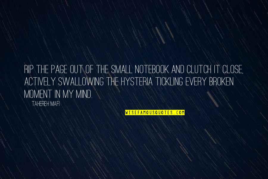 Rawley Silver Art Therapy Quotes By Tahereh Mafi: Rip the page out of the small notebook