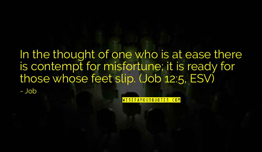 Rawyal Quotes By Job: In the thought of one who is at Rawyal Quotes By Job: In the thought of one who is at