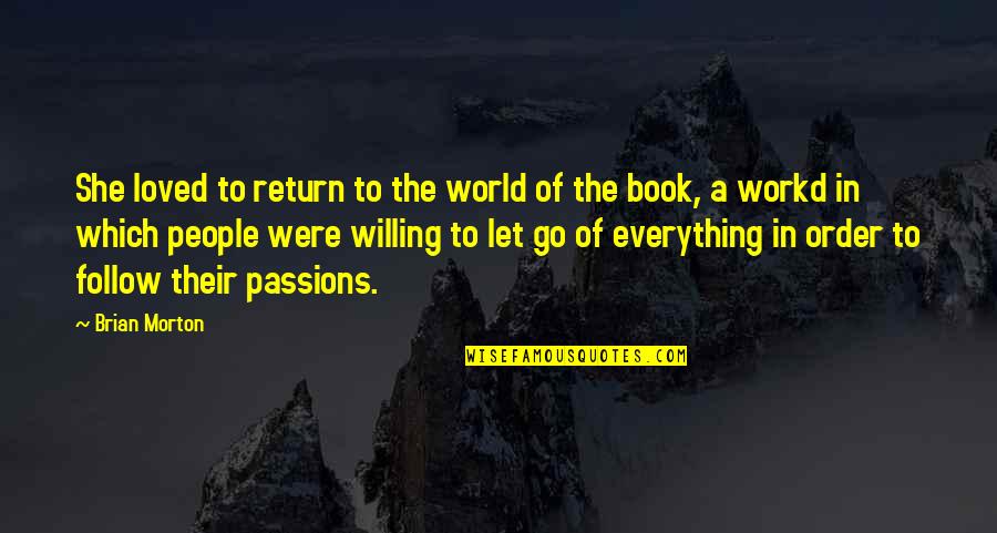 Ray Maier Quotes By Brian Morton: She loved to return to the world of