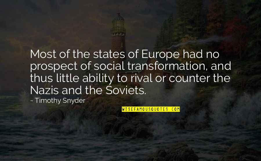 Ray Purchase Quotes By Timothy Snyder: Most of the states of Europe had no