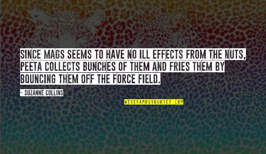 Rayama Quotes By Suzanne Collins: Since Mags seems to have no ill effects Rayama Quotes By Suzanne Collins: Since Mags seems to have no ill effects