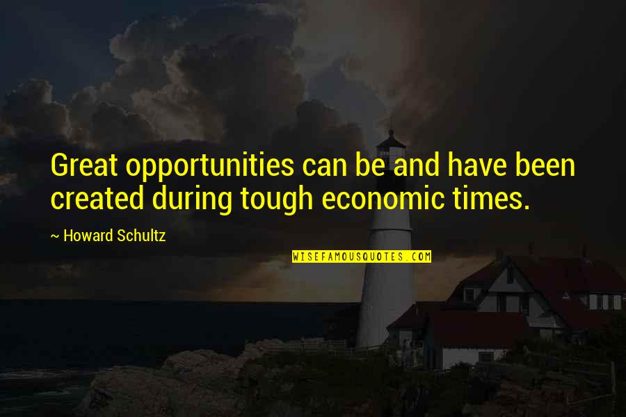Rayanne Bitancourt Quotes By Howard Schultz: Great opportunities can be and have been created