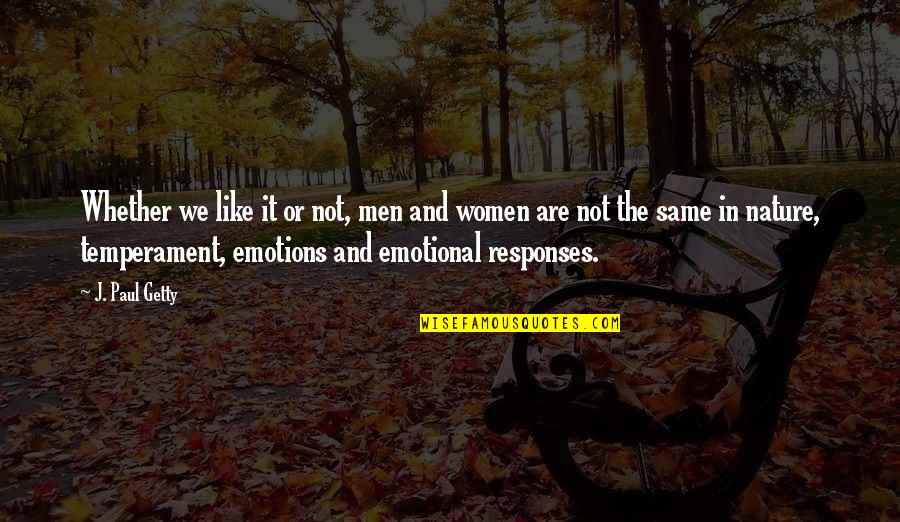 Rayder Shooting Quotes By J. Paul Getty: Whether we like it or not, men and Rayder Shooting Quotes By J. Paul Getty: Whether we like it or not, men and
