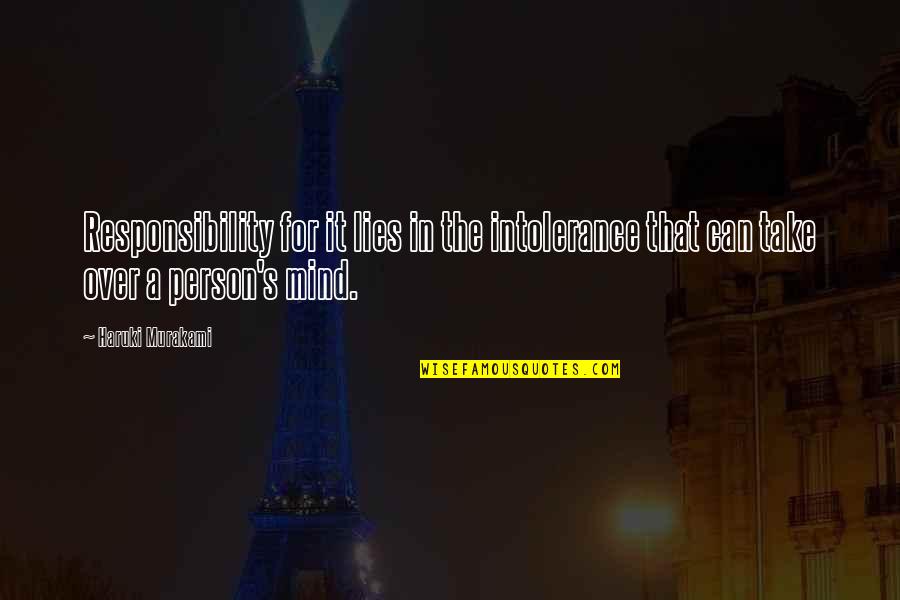 Rayed Manus Quotes By Haruki Murakami: Responsibility for it lies in the intolerance that