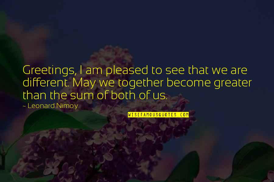 Rayence Quotes By Leonard Nimoy: Greetings, I am pleased to see that we