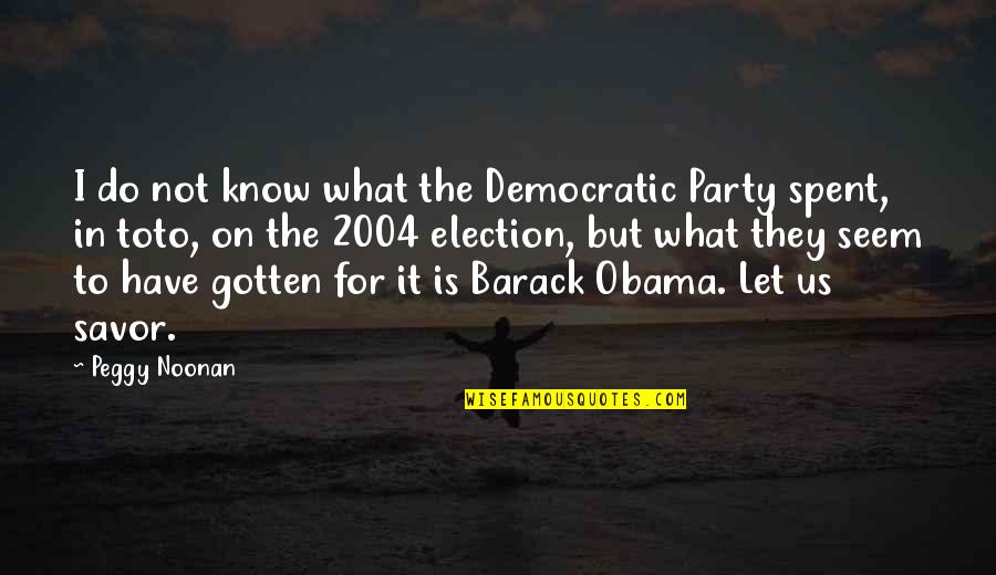 Rayguns Nike Quotes By Peggy Noonan: I do not know what the Democratic Party Rayguns Nike Quotes By Peggy Noonan: I do not know what the Democratic Party