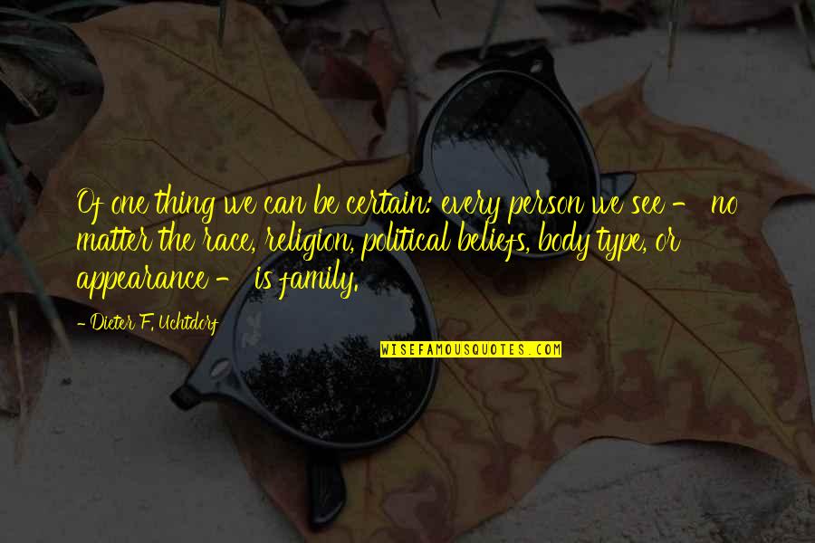 Rayisa Hayduk Quotes By Dieter F. Uchtdorf: Of one thing we can be certain: every Rayisa Hayduk Quotes By Dieter F. Uchtdorf: Of one thing we can be certain: every