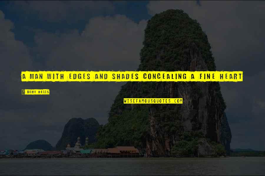Raymond Ackerman Quotes By Bemy Wells: a man with edges and shades concealing a