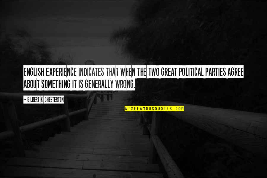 Raymond Boombox Quotes By Gilbert K. Chesterton: English experience indicates that when the two great Raymond Boombox Quotes By Gilbert K. Chesterton: English experience indicates that when the two great