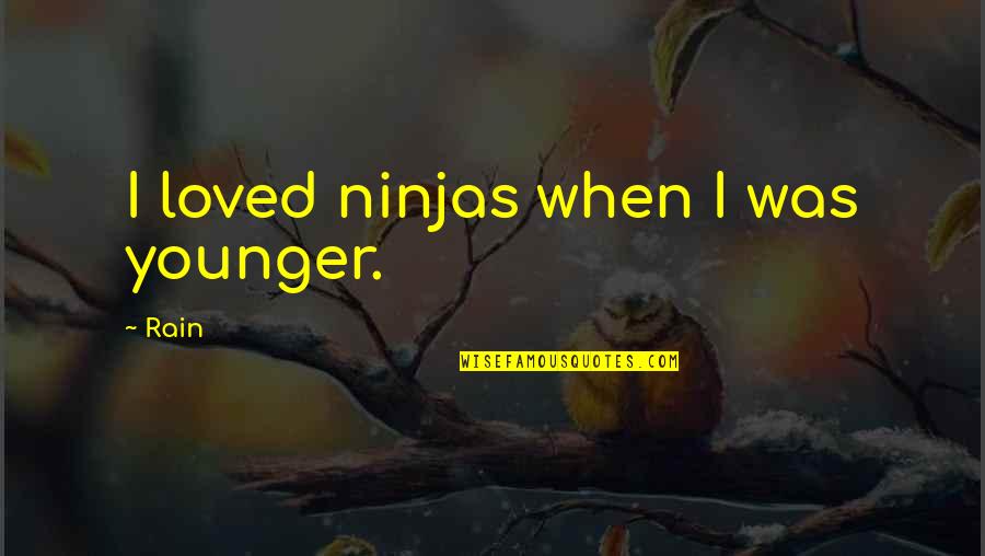 Raymond Carver Salvation Quotes By Rain: I loved ninjas when I was younger.