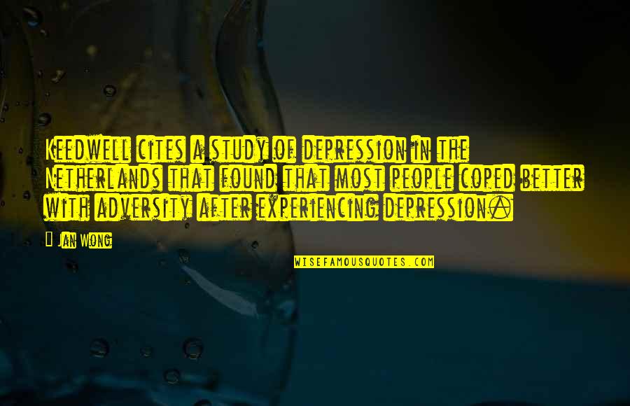 Raynaswint Quotes By Jan Wong: Keedwell cites a study of depression in the Raynaswint Quotes By Jan Wong: Keedwell cites a study of depression in the