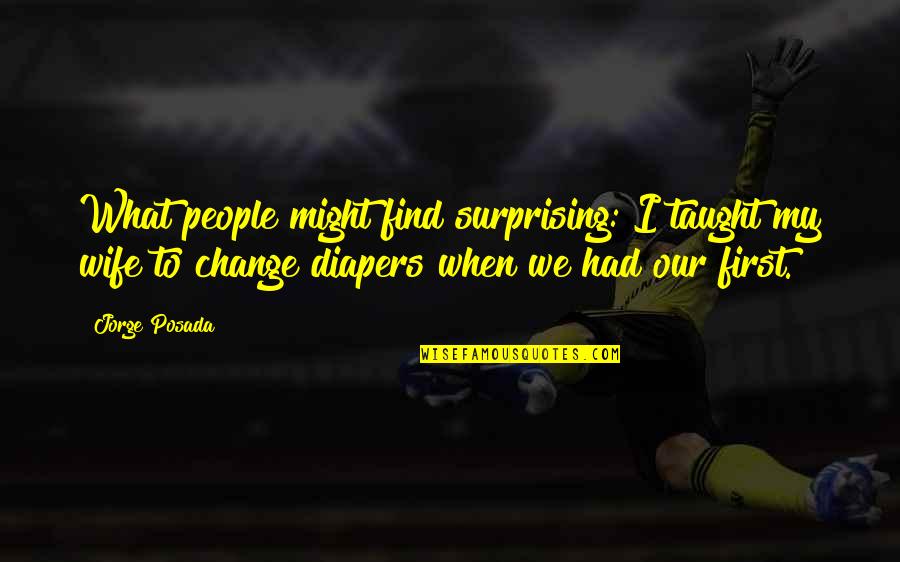 Rayuelas Chinas Quotes By Jorge Posada: What people might find surprising: I taught my