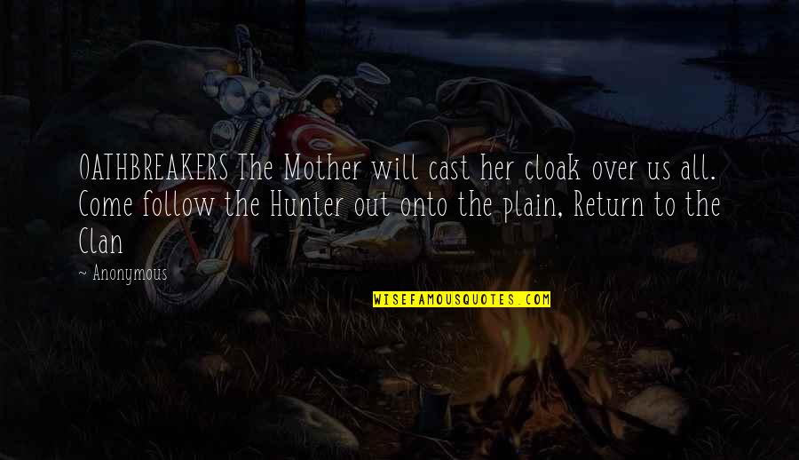 Razidan Quotes By Anonymous: OATHBREAKERS The Mother will cast her cloak over Razidan Quotes By Anonymous: OATHBREAKERS The Mother will cast her cloak over