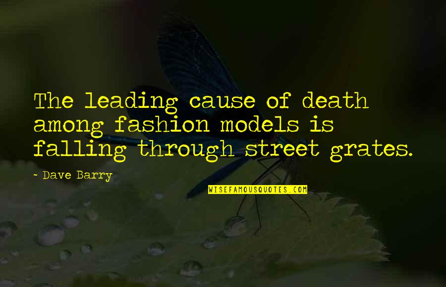 Razlika U Quotes By Dave Barry: The leading cause of death among fashion models