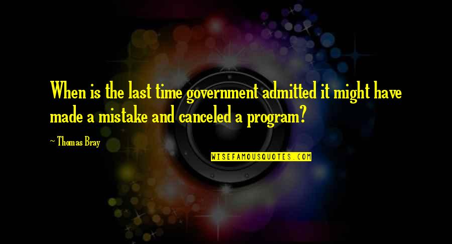 Razminfo Quotes By Thomas Bray: When is the last time government admitted it Razminfo Quotes By Thomas Bray: When is the last time government admitted it