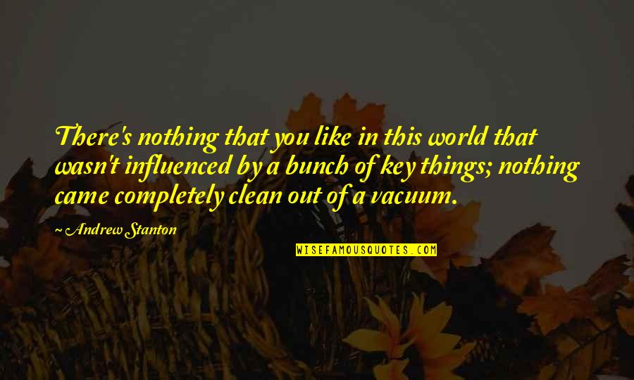 Razorfish Chicago Quotes By Andrew Stanton: There's nothing that you like in this world Razorfish Chicago Quotes By Andrew Stanton: There's nothing that you like in this world