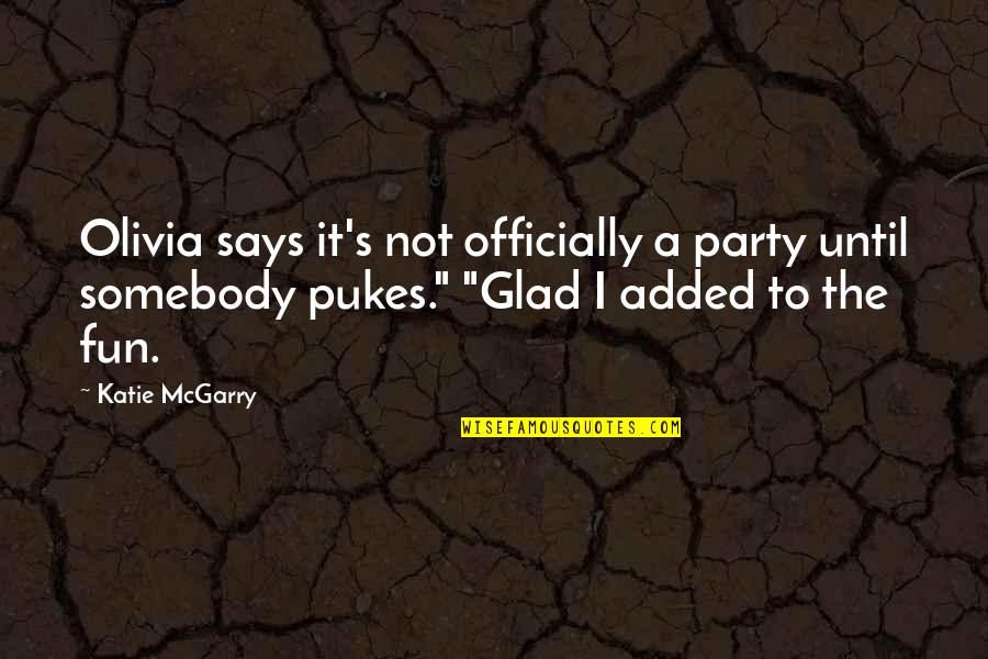 Razorfish Chicago Quotes By Katie McGarry: Olivia says it's not officially a party until Razorfish Chicago Quotes By Katie McGarry: Olivia says it's not officially a party until