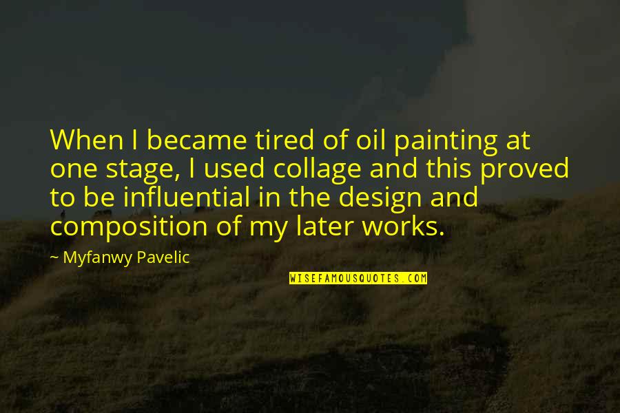 Razor's Edge Larry Quotes By Myfanwy Pavelic: When I became tired of oil painting at