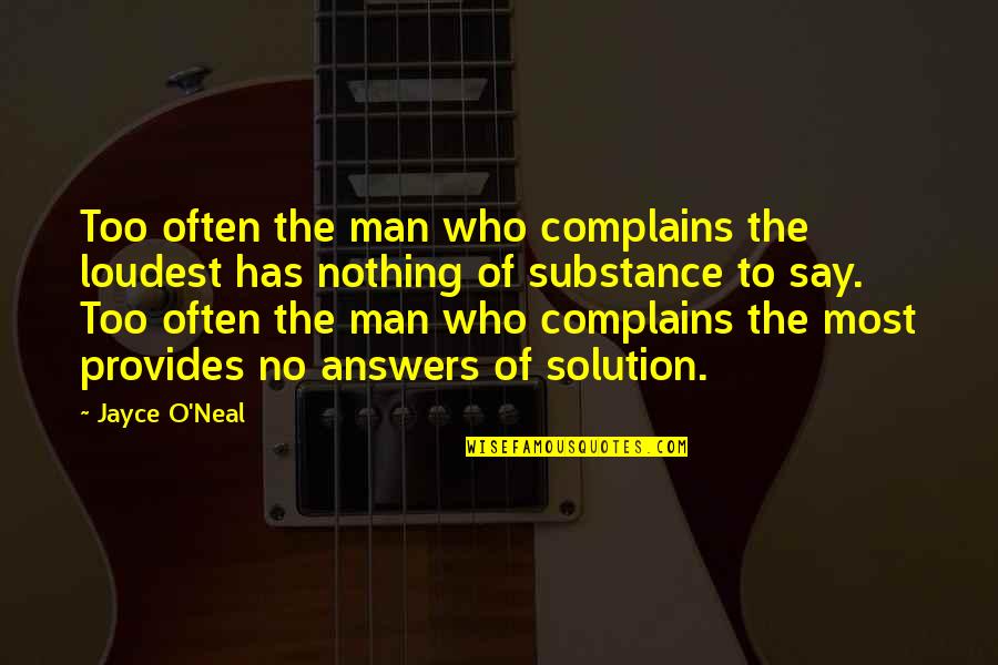 Razumihin Crime Quotes By Jayce O'Neal: Too often the man who complains the loudest