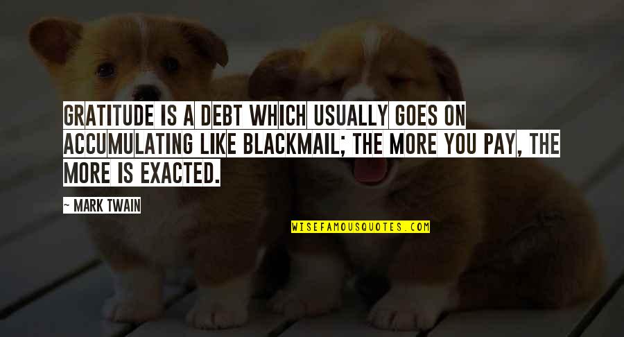 Rbg Inspirational Quotes By Mark Twain: Gratitude is a debt which usually goes on Rbg Inspirational Quotes By Mark Twain: Gratitude is a debt which usually goes on