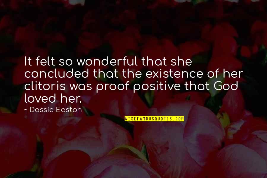 Rca To Hdmi Quotes By Dossie Easton: It felt so wonderful that she concluded that