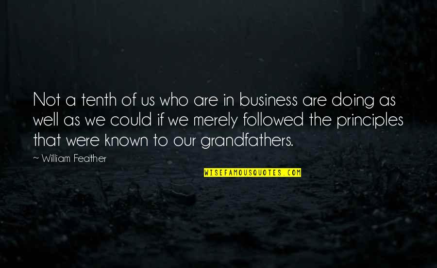 Rcl Quotes By William Feather: Not a tenth of us who are in Rcl Quotes By William Feather: Not a tenth of us who are in