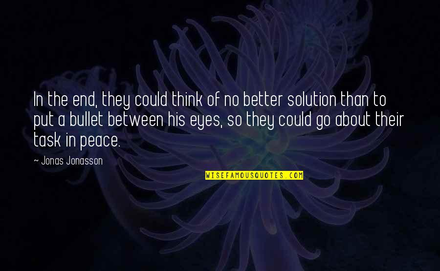 Rda Vape Quotes By Jonas Jonasson: In the end, they could think of no Rda Vape Quotes By Jonas Jonasson: In the end, they could think of no