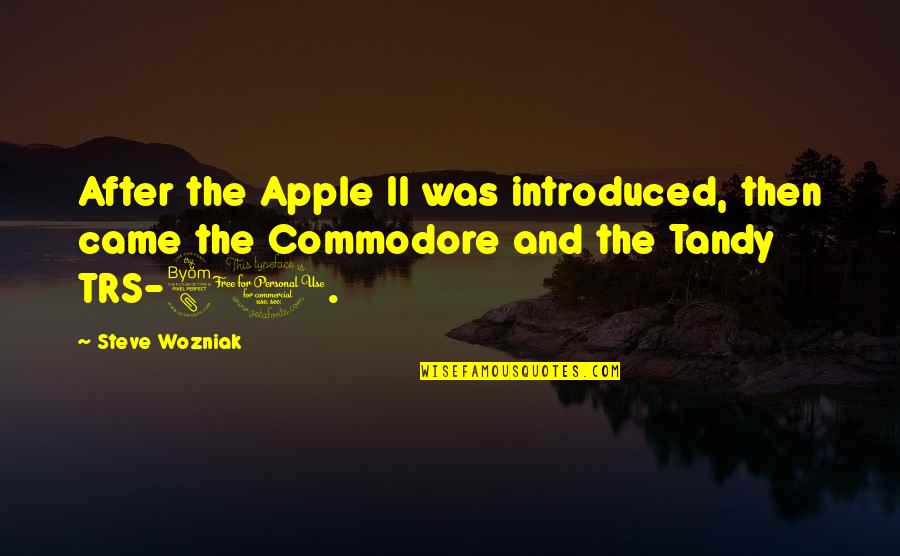 Rdja Kruske Quotes By Steve Wozniak: After the Apple II was introduced, then came
