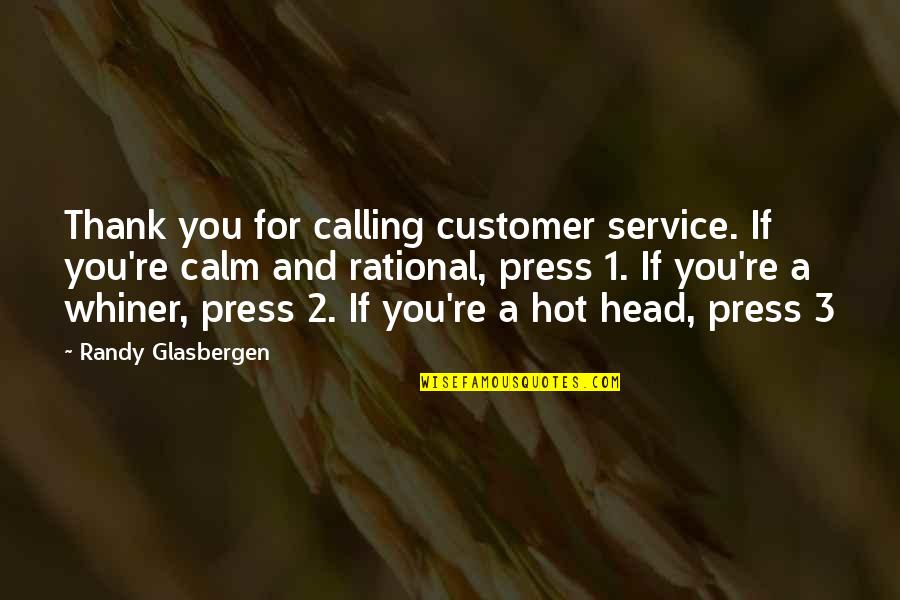 Re 3 Quotes By Randy Glasbergen: Thank you for calling customer service. If you're