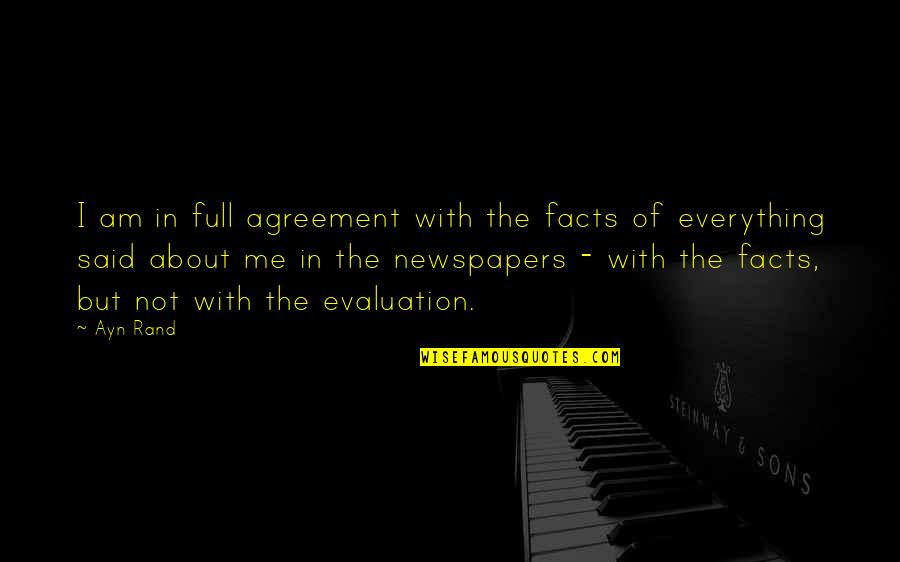 Re Evaluation Quotes By Ayn Rand: I am in full agreement with the facts