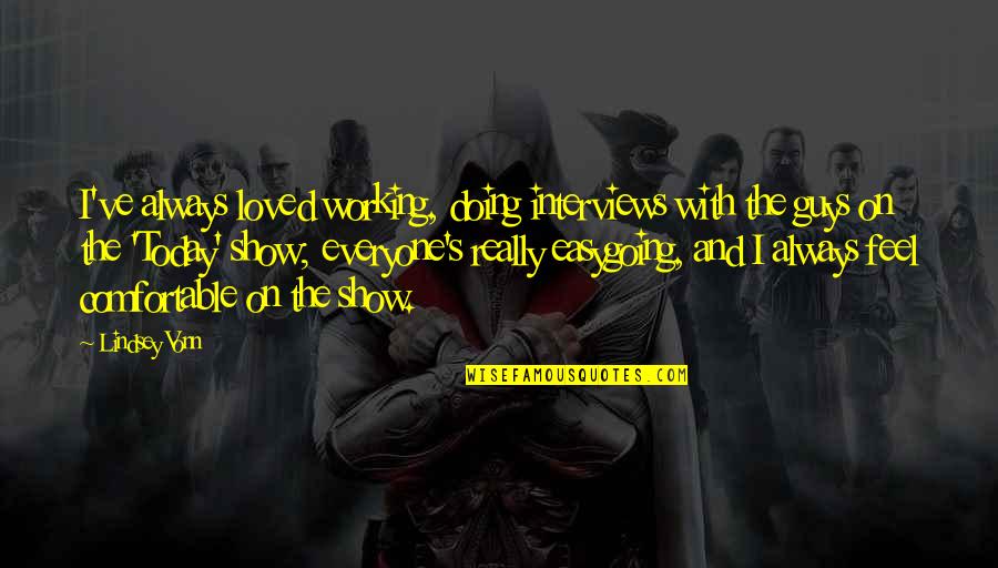Reabsorbed Synonym Quotes By Lindsey Vonn: I've always loved working, doing interviews with the Reabsorbed Synonym Quotes By Lindsey Vonn: I've always loved working, doing interviews with the